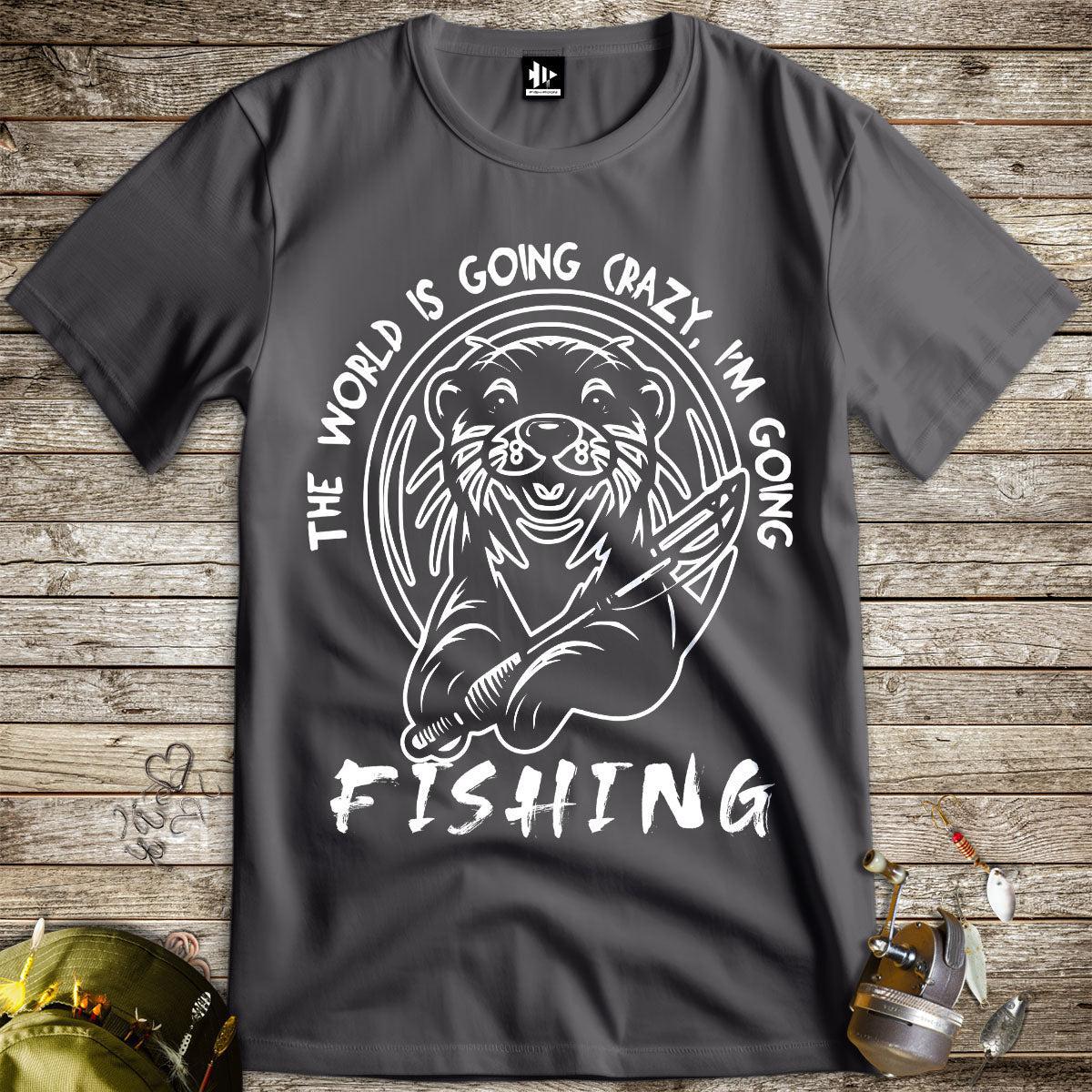 The World is Going Crazy, I'm Going Fishing Tee-funny fishing t shirt-FISH-ROOM LLC