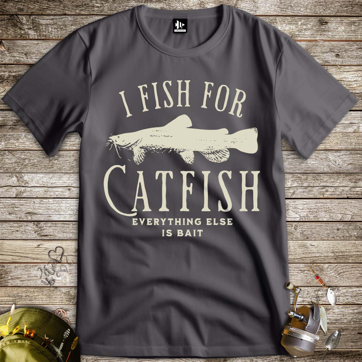 I Fish For Catfish, Everything Else Is Bait Tee-funny fishing t shirt-FISH-ROOM LLC