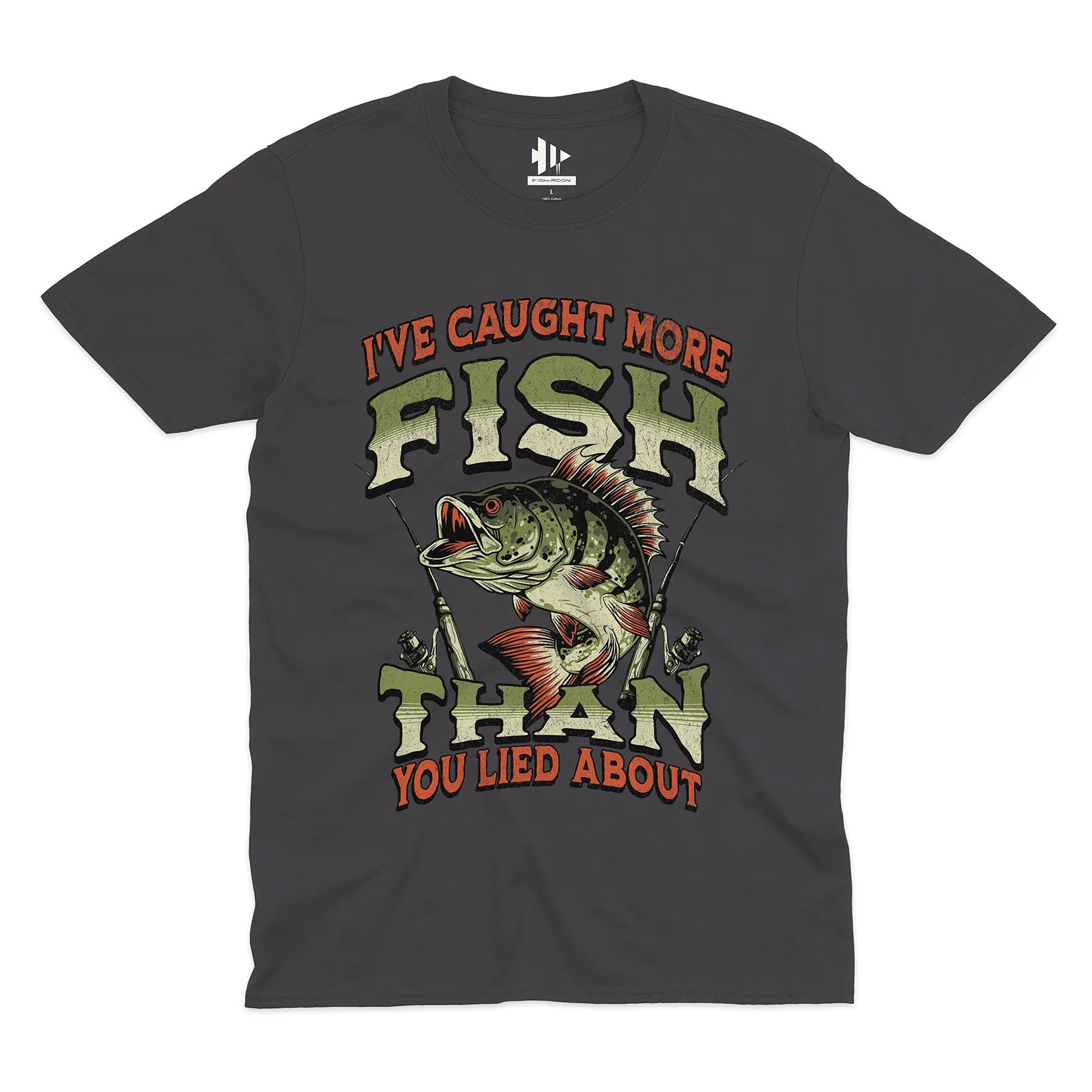 I've Caught More Fish Than You've Lied About Tee