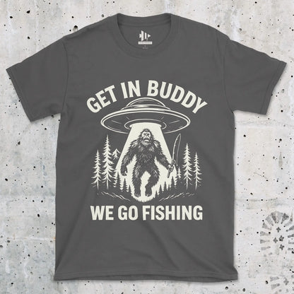 Get In Buddy, We Go Fishing Tee Charcoal T-Shirt