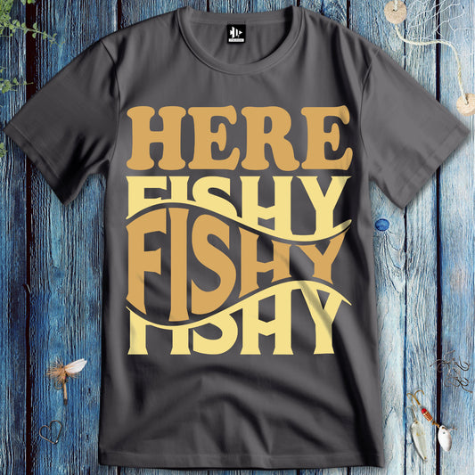 Here Fishy Fishy T-Shirt