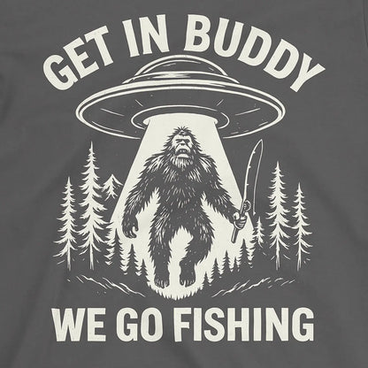 Get In Buddy, We Go Fishing Tee Charcoal T-Shirt