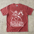Chili, My Ass is Going Fishing! Tee – fish-room