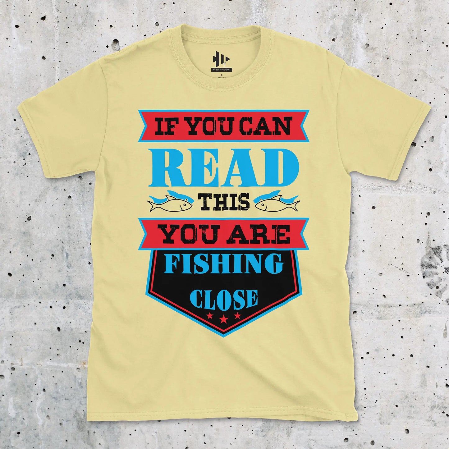 Cornsilk, You're Fishing too Close Tee – fish-room