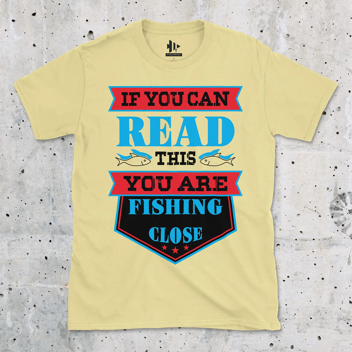 Cornsilk, You're Fishing too Close Tee – fish-room