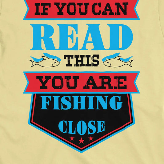 Cornsilk, You're Fishing too Close Tee – fish-room