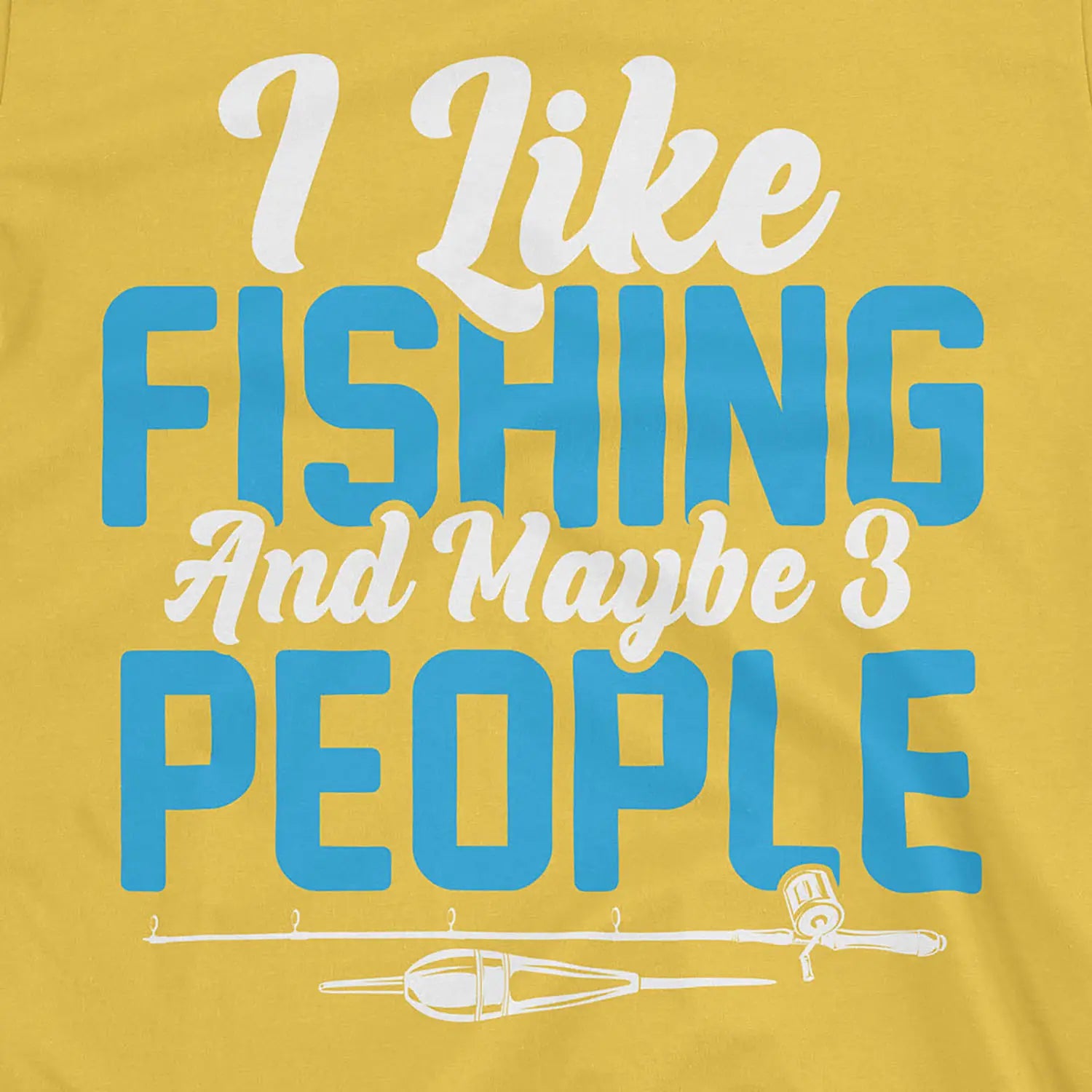 I Like Fishing Tee Daisy T-Shirt
