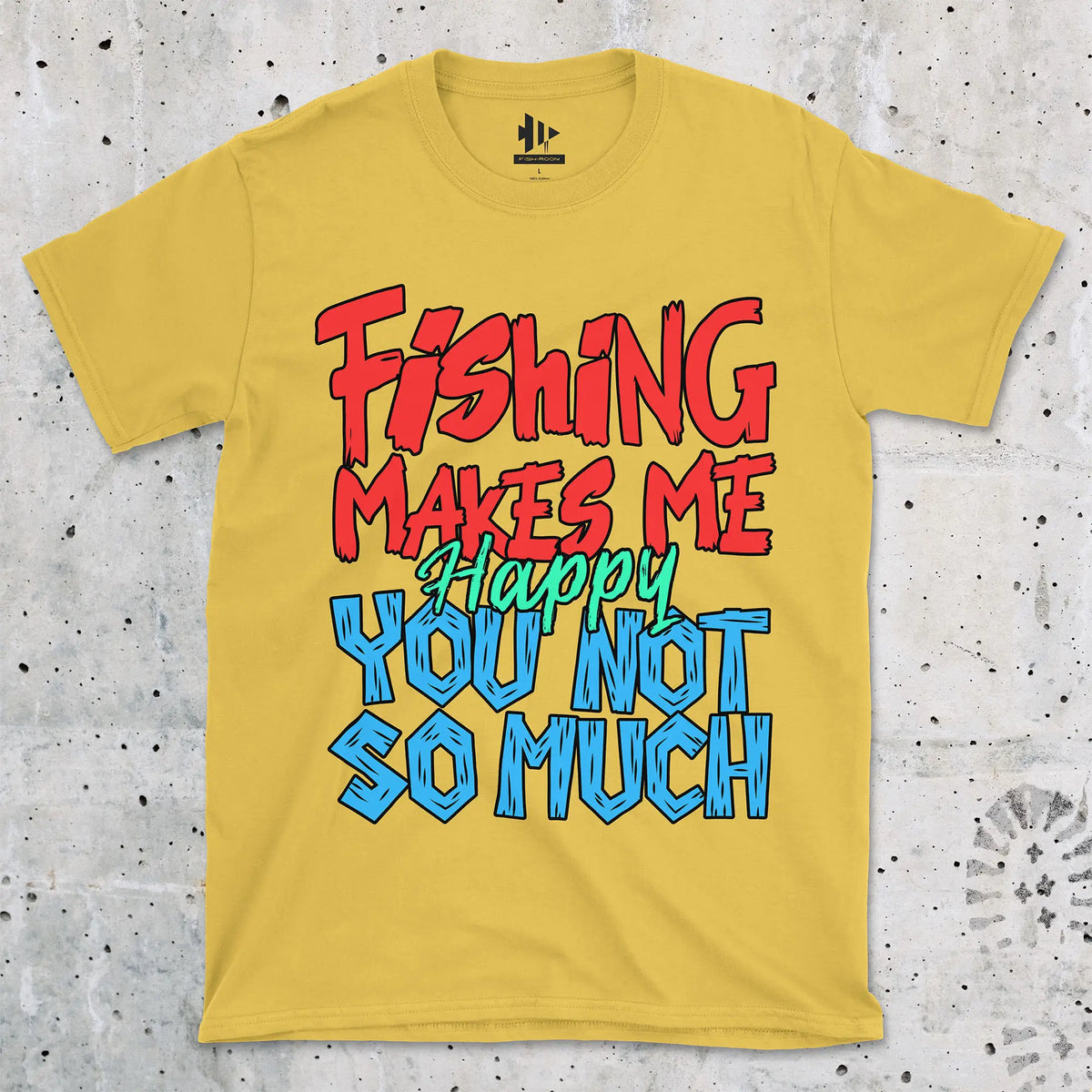 Daisy, Fishing Makes Me Happy, You Not So Much  Tee – fish-room