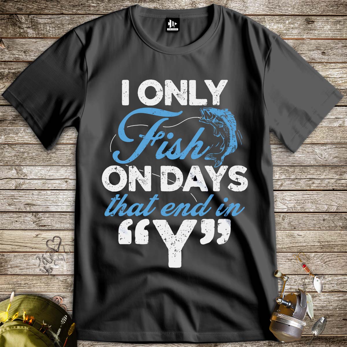 ‘Y’-Day Fishing Tee-funny fishing t shirt-FISH-ROOM LLC