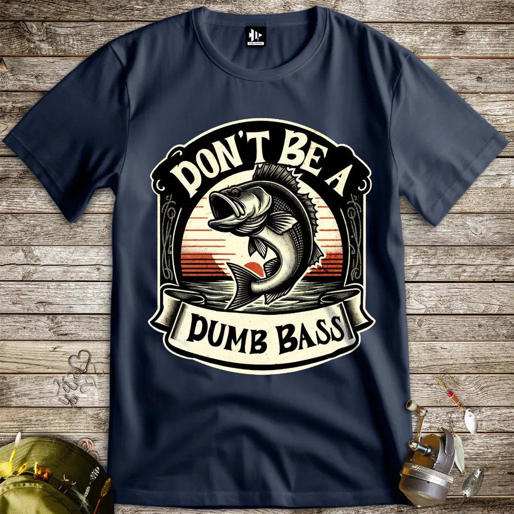 Don't Be a Dumb Bass Tee - FISH - ROOM LLC