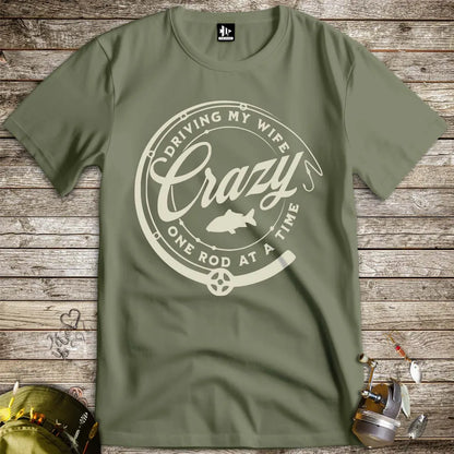 Driving My Wife Crazy One Rod At A Time Tee - FISH - ROOM LLC