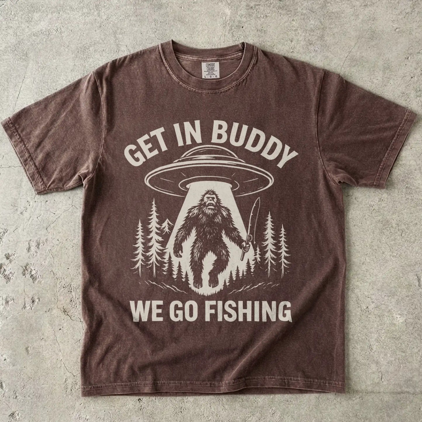 Get In Buddy, We Go Fishing Tee