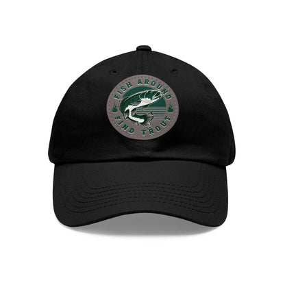 fish-room llc Hats Fish Around find Trout Dad Hat