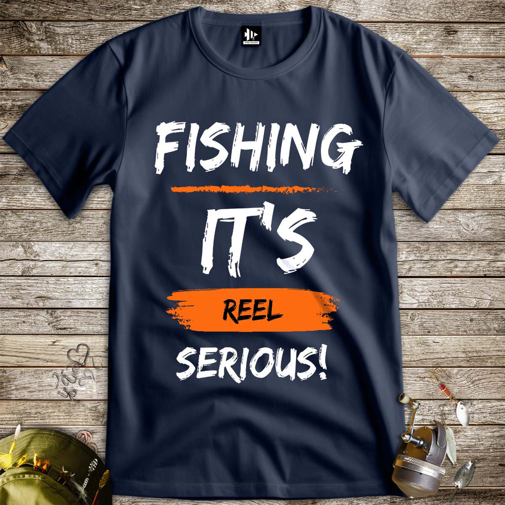 Fishing, it's reel serious! Tee - FISH - ROOM LLC