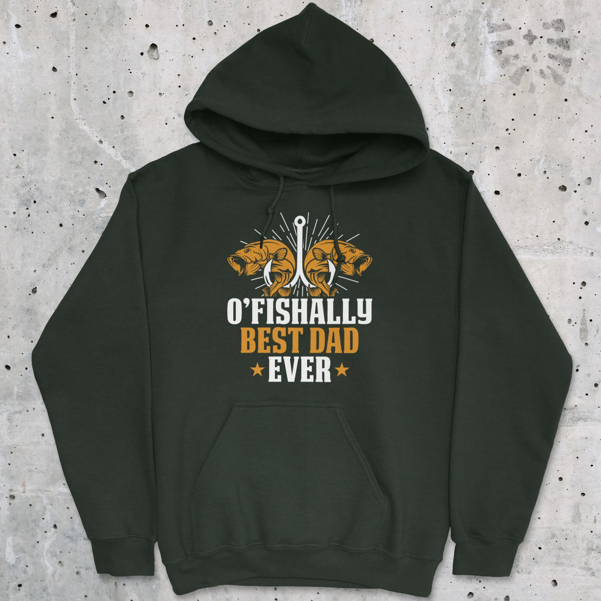 Forest Green, O'Fishally Best Dad Ever Hoodie – fish-room