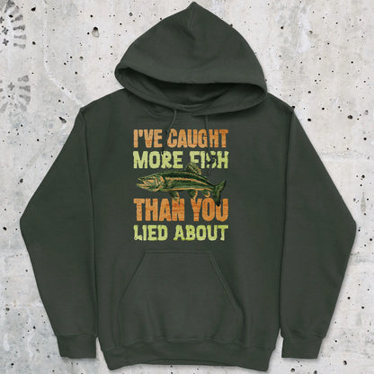 Forest Green, I've Caught More Fish Than You Lied About Hoodie – fish-room