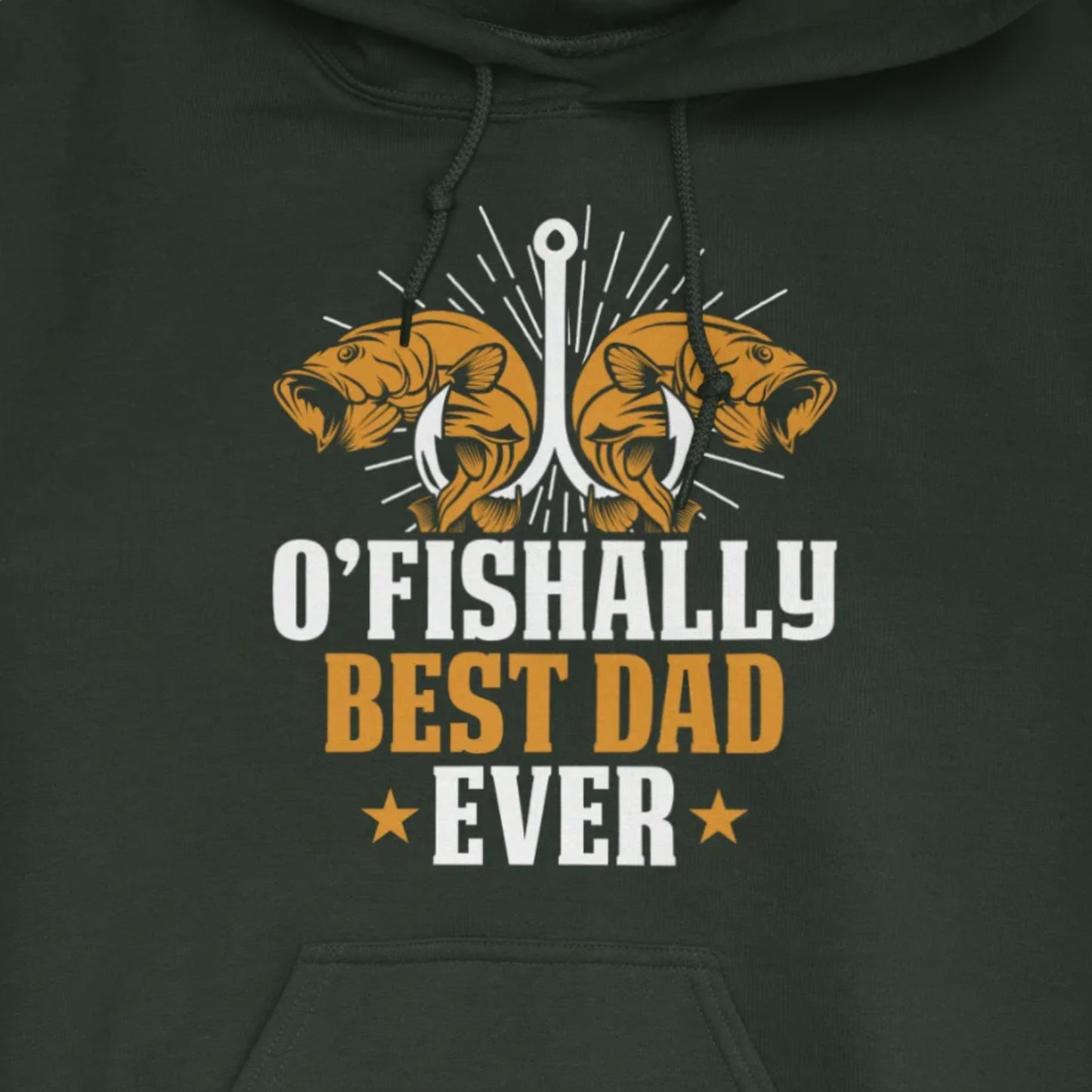 Forest Green, O'Fishally Best Dad Ever Hoodie – fish-room