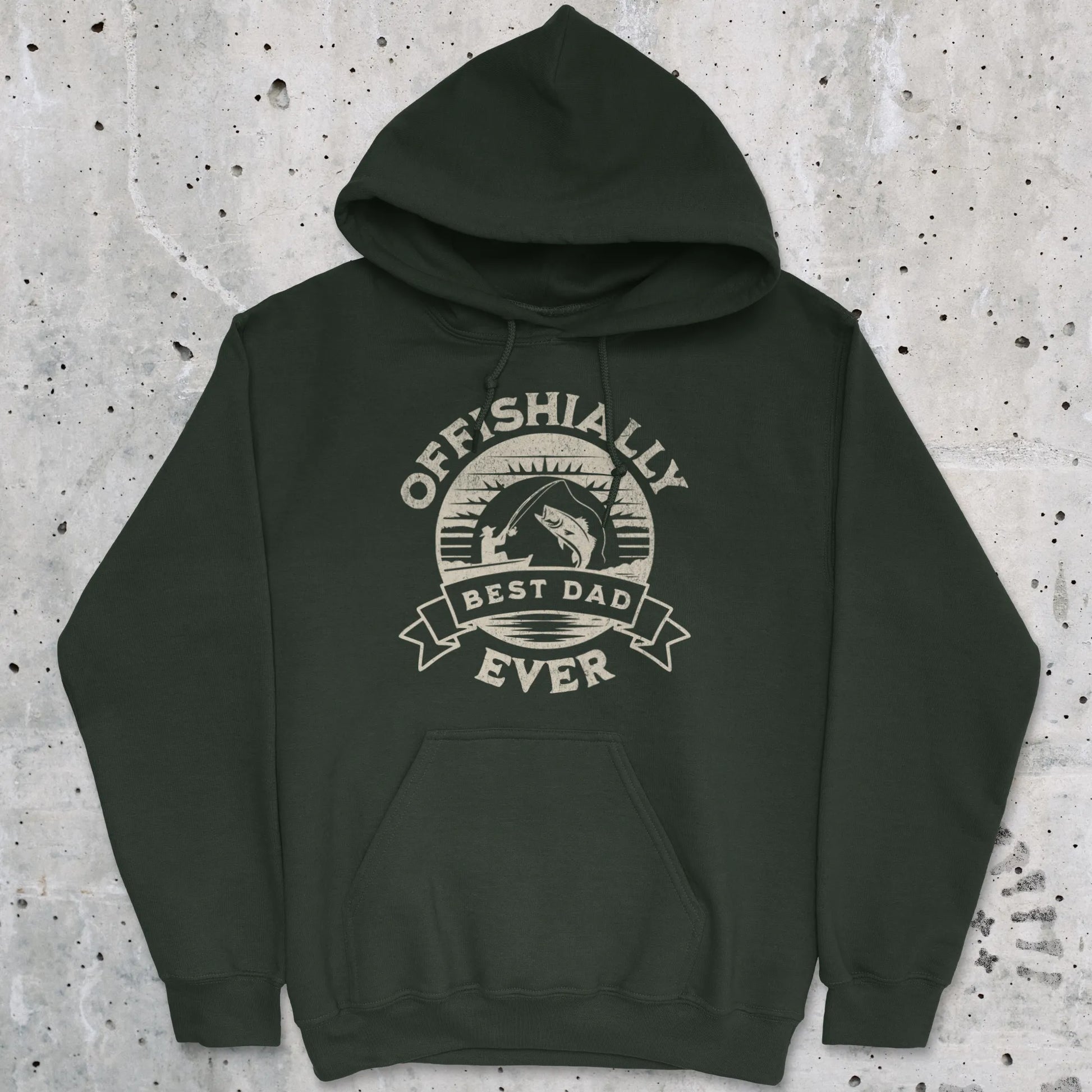 Forest Green, Offishially Best Dad Ever Hoodie – fish-room