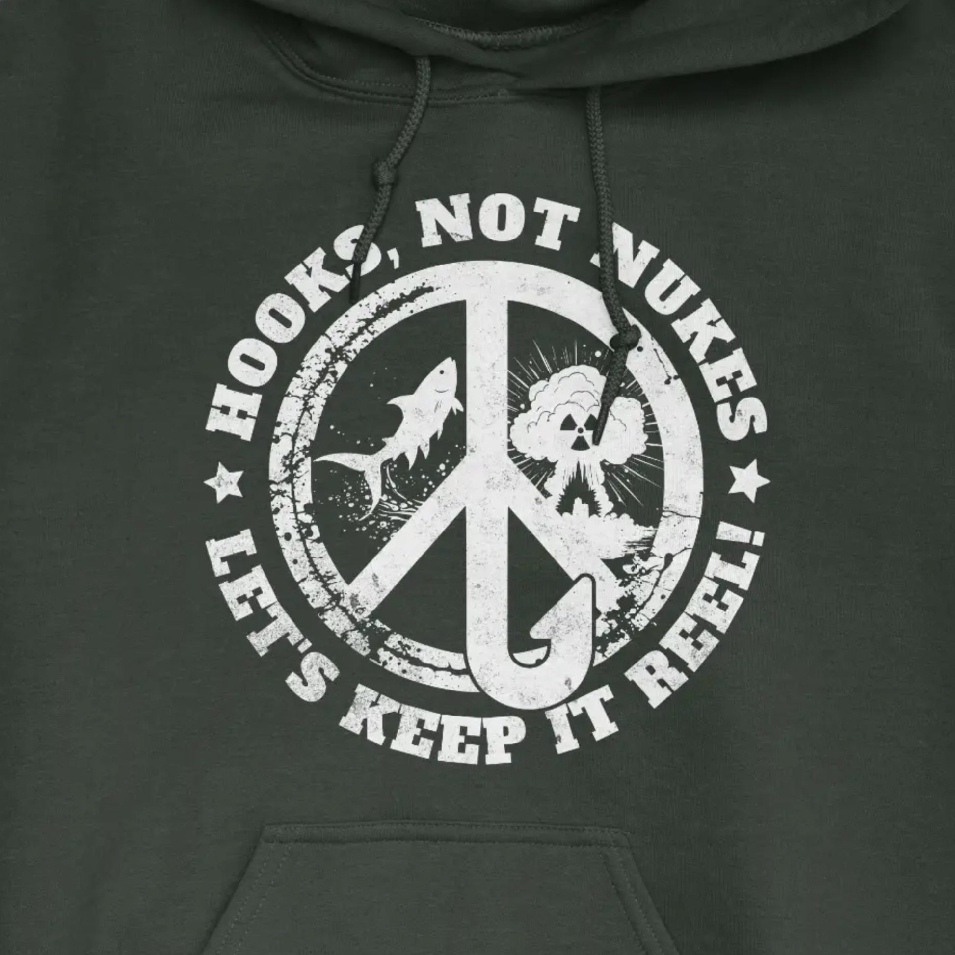 Forest Green, Hooks, Not Nukes – Let’s Keep It Reel! Hoodie – fish-room