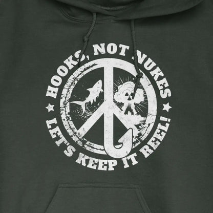Forest Green, Hooks, Not Nukes – Let’s Keep It Reel! Hoodie – fish-room