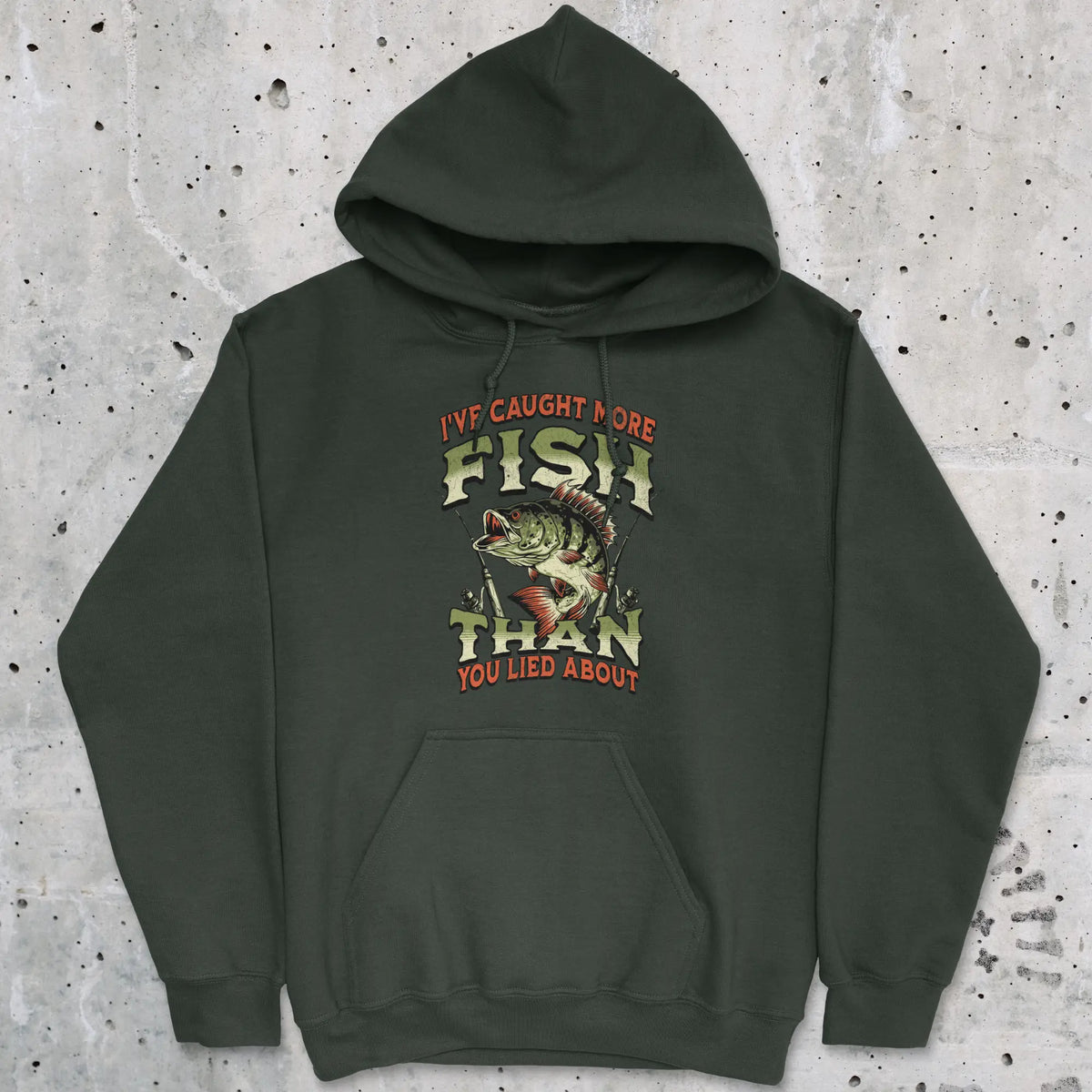 Forest Green, I've Caught More Fish Than You've Lied About Hoodie – fish-room