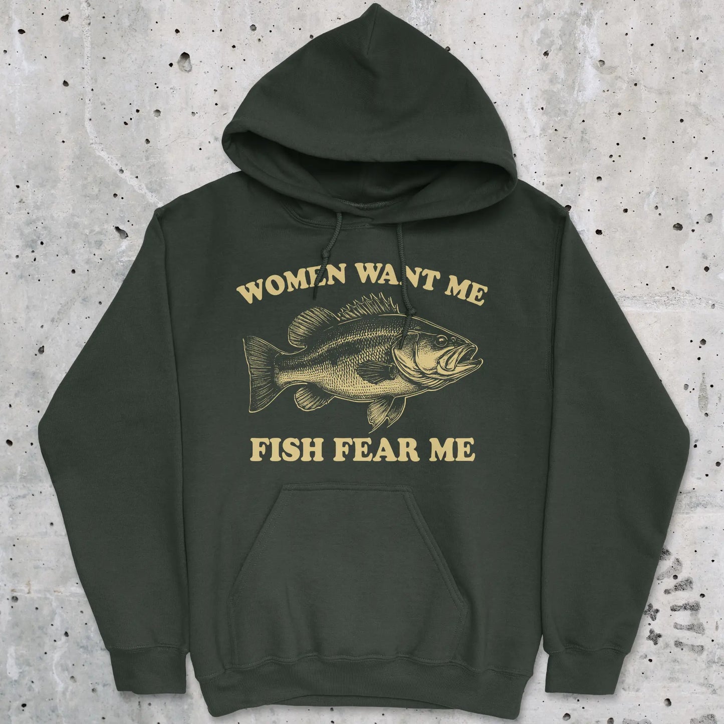 Forest Green, Women Want Me Fish Fear Me Hoodie – fish-room
