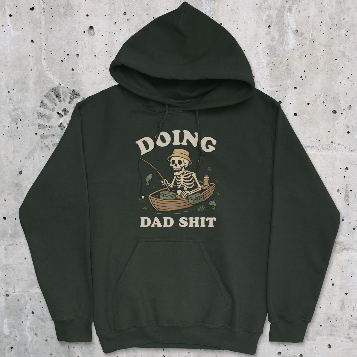 Forest Green, Doing Dad Shit Hoodie – fish-room