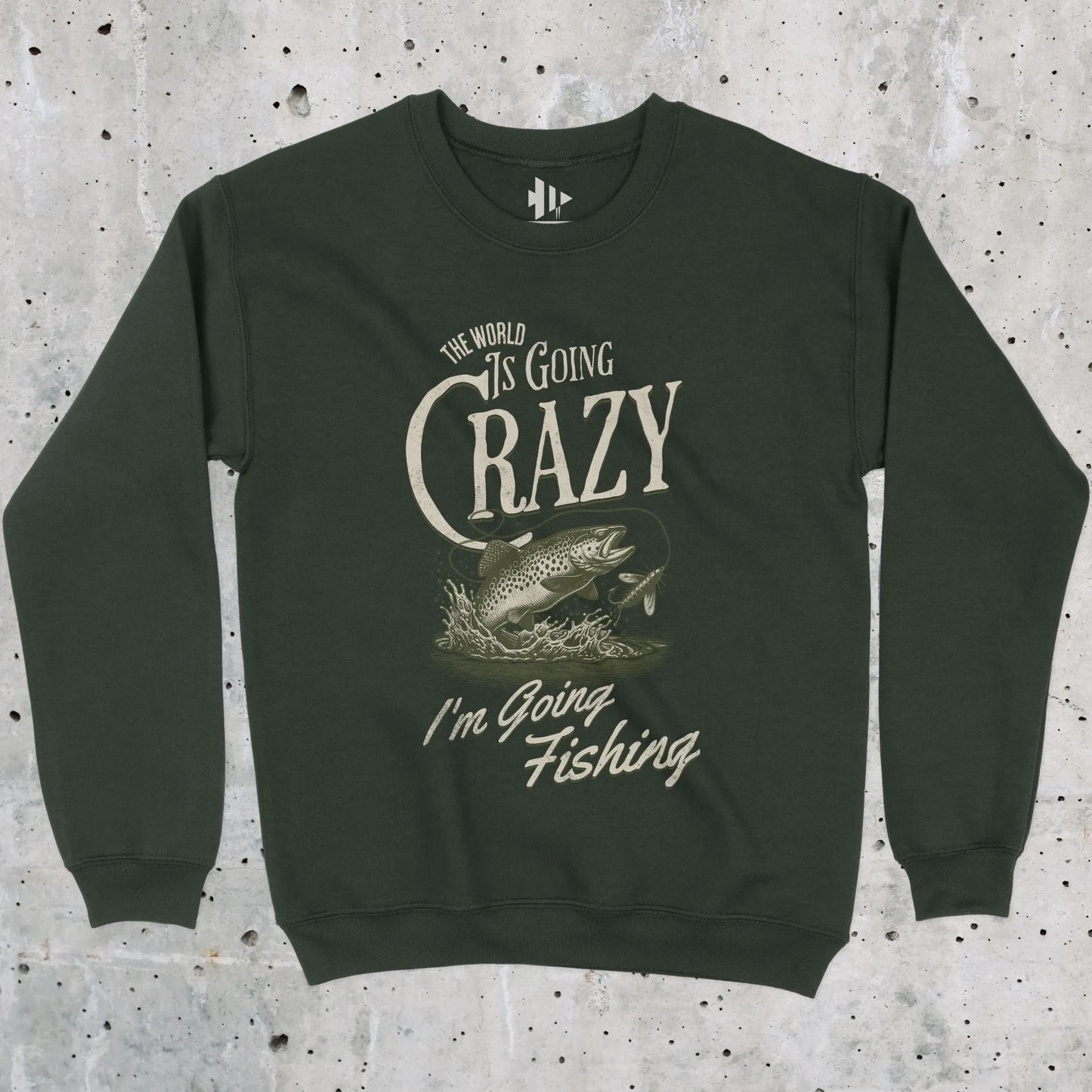 Forest Green, The World Is Going Crazy Sweatshirt – fish-room