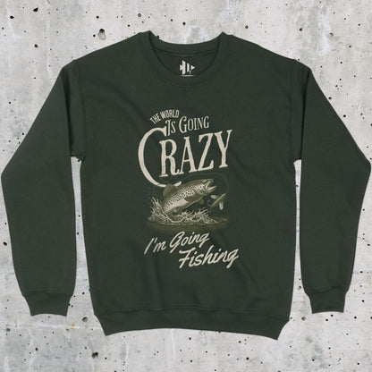 Forest Green, The World Is Going Crazy Sweatshirt – fish-room