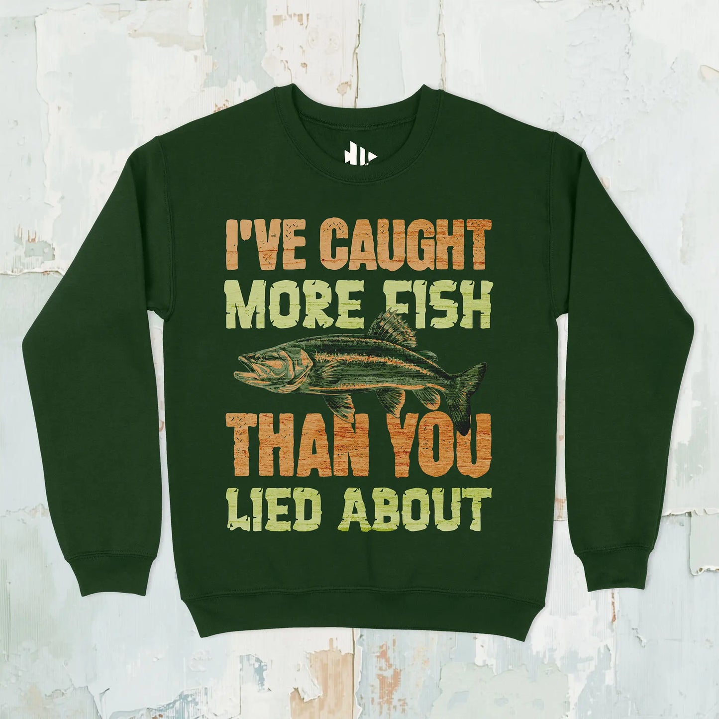 Forest Green, I've Caught More Fish Sweatshirt – fish-room