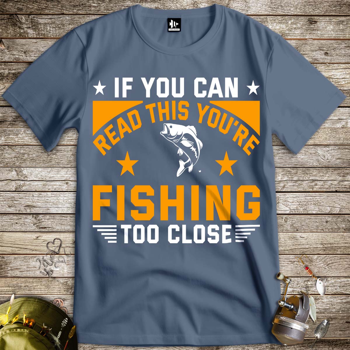 You're Fishing too Close Tee-funny fishing t shirt-FISH-ROOM LLC