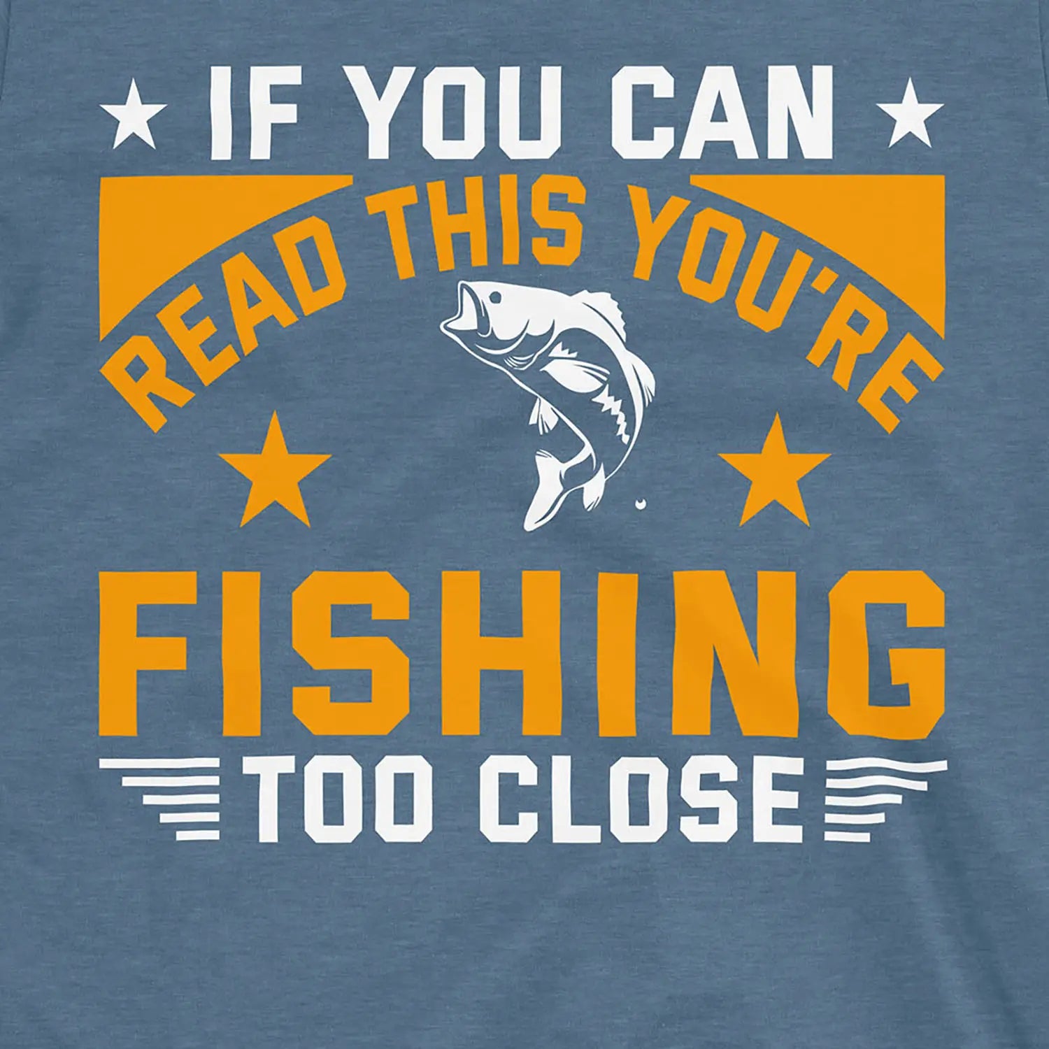 Heather Indigo, You're Fishing too Close Tee – fish-room