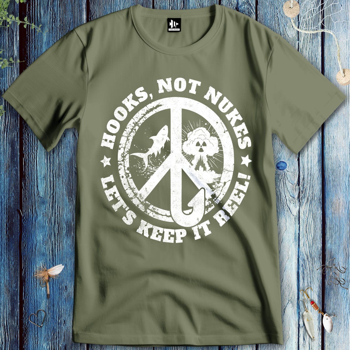 fish-room llc T-Shirt Military Green / S Hooks, Not Nukes – Let’s Keep It Reel! T-Shirt