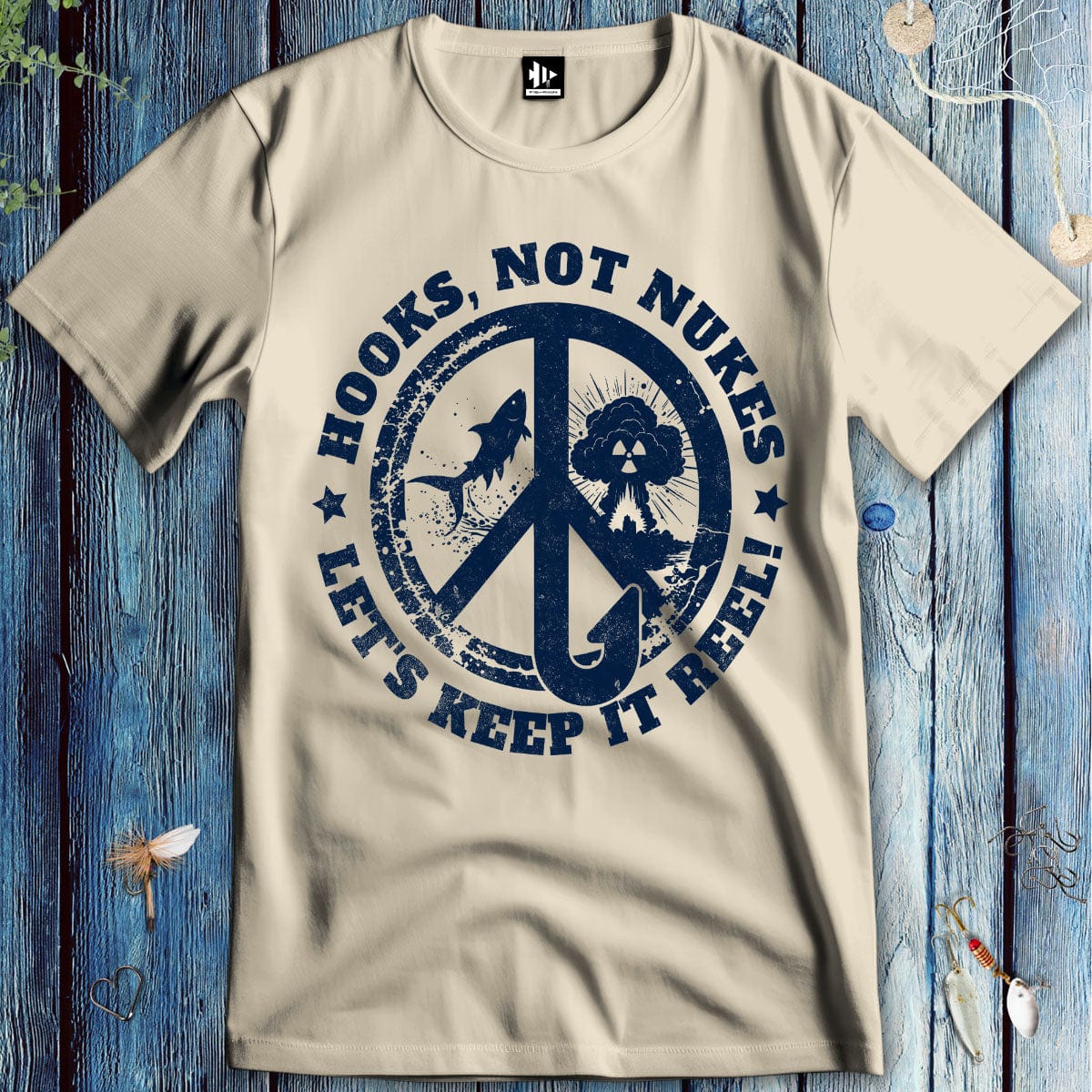 fish-room llc T-Shirt Sand / S Hooks, Not Nukes – Let’s Keep It Reel! T-Shirt