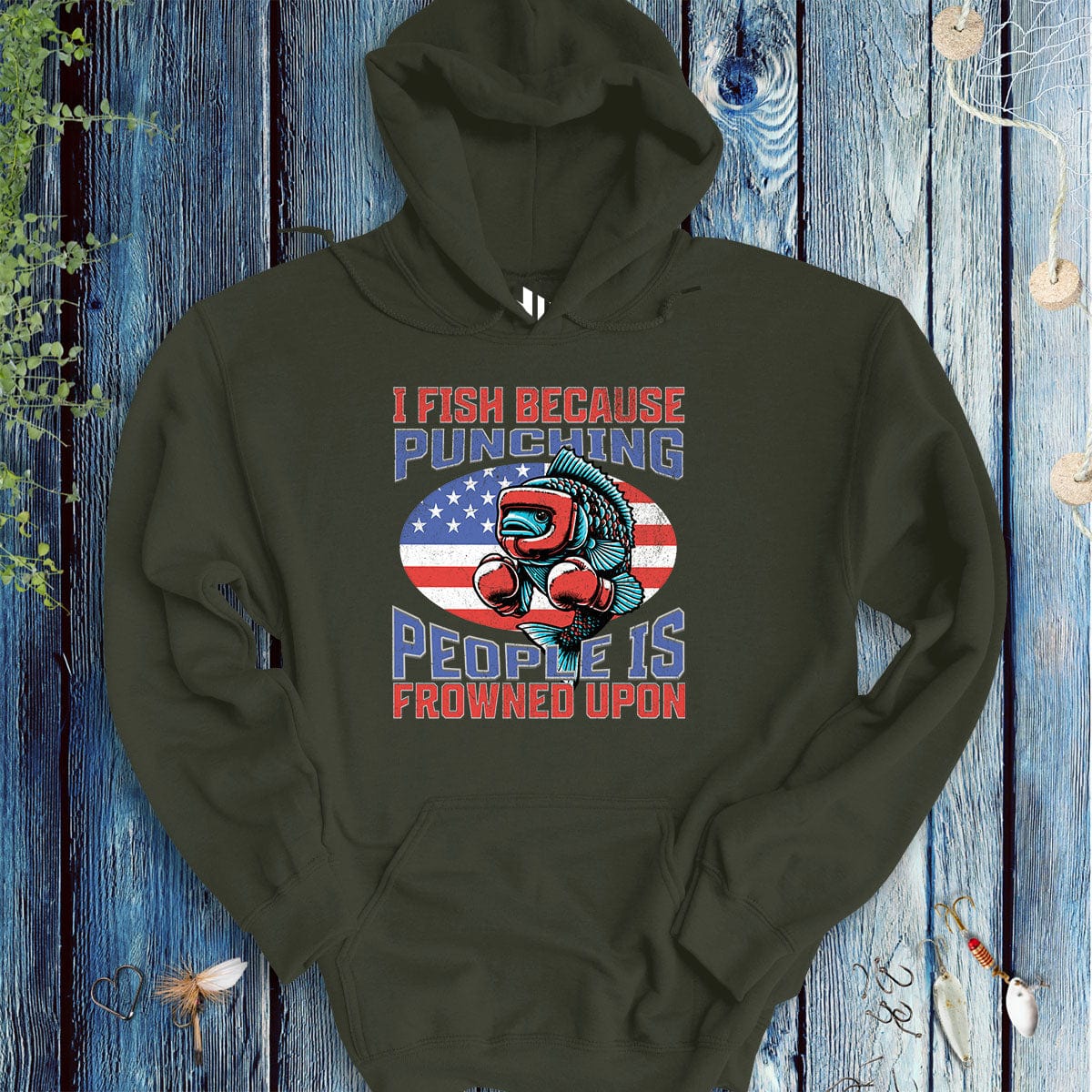 I Fish Because Punching People Is Frowned Upon USA Hoodie - FISH - ROOM LLC