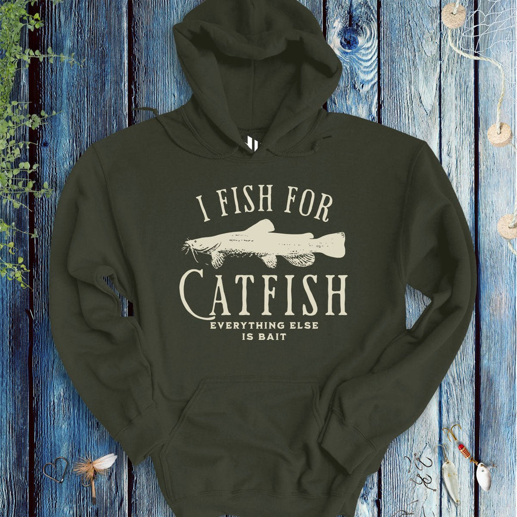 I Fish for Catfish; Everything Else Is Bait Hoodie - FISH - ROOM LLC