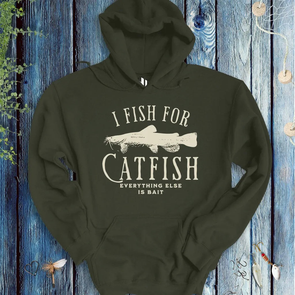 I Fish for Catfish; Everything Else Is Bait Hoodie - FISH - ROOM LLC