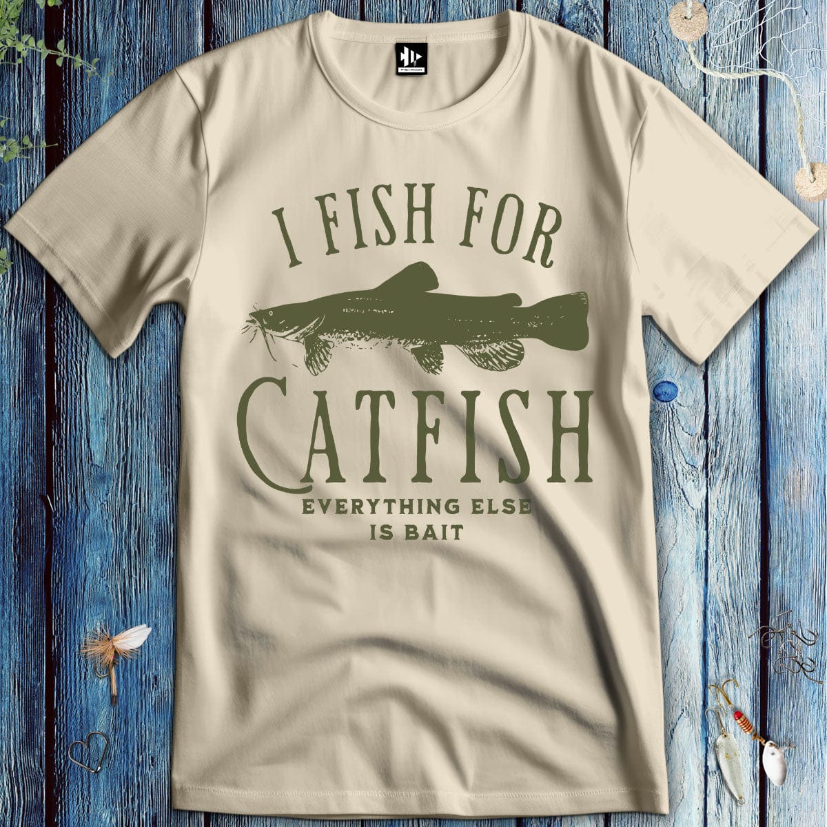 Printify T-Shirt Sand / S I Fish For Catfish, Everything Else Is Bait T-Shirt