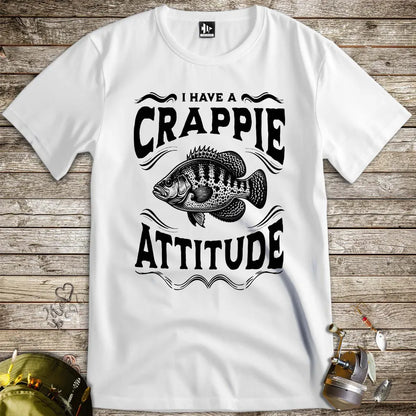 I have a Crappie Attitude Tee - FISH - ROOM LLC