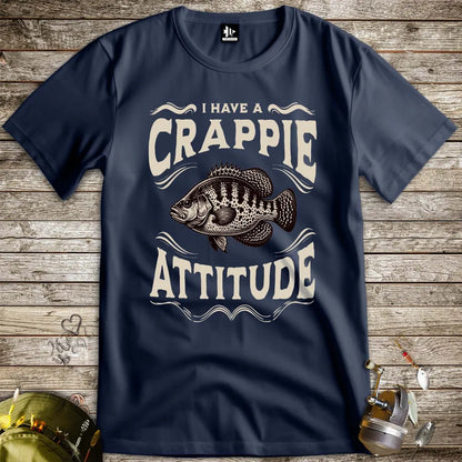 I have a Crappie Attitude Tee - FISH - ROOM LLC