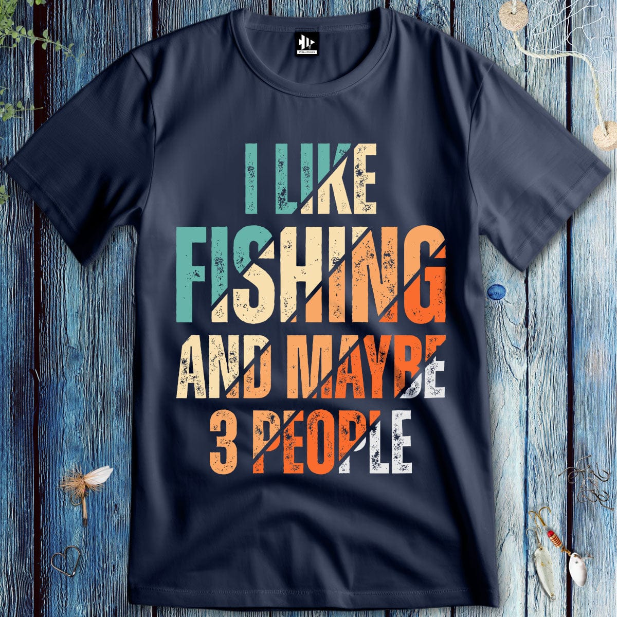 fish-room llc T-Shirt Navy / S I Like Fishing and Maybe 3 People  T-Shirt