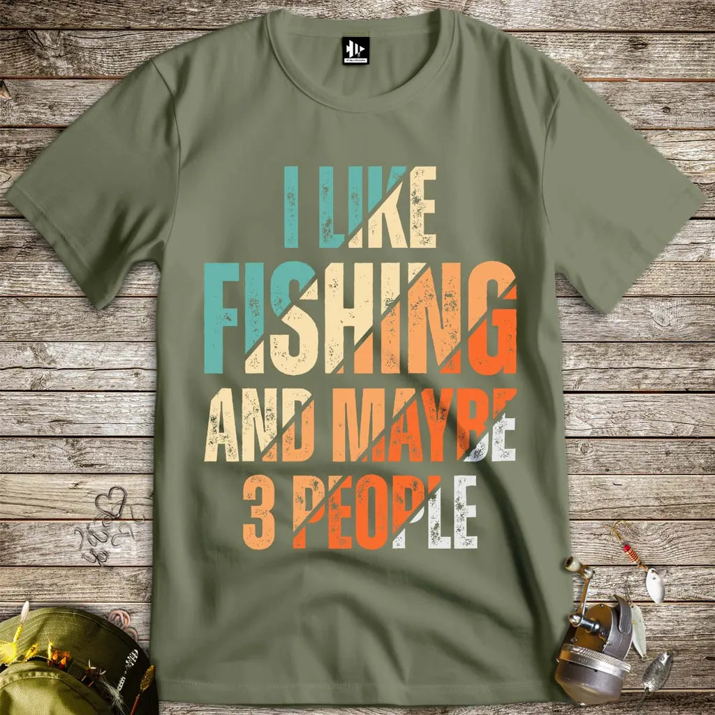 I Like Fishing and Maybe 3 People Tee - FISH - ROOM LLC