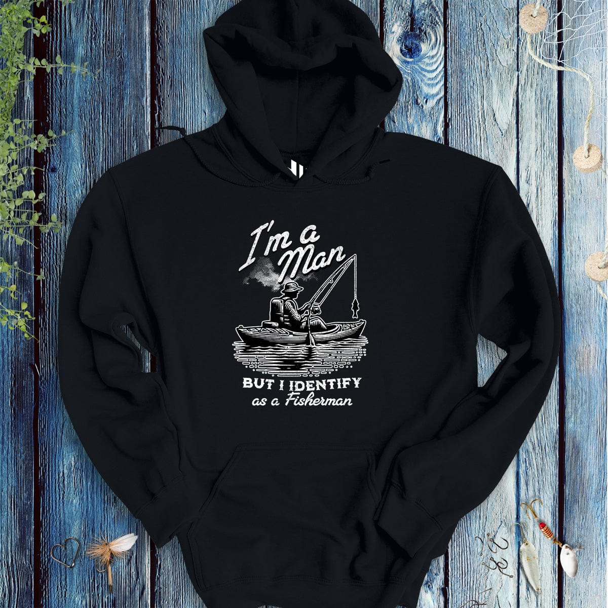 fish-room llc Hoodie Black / S I'm a Man, But I Identify as a Fisherman Hoodie