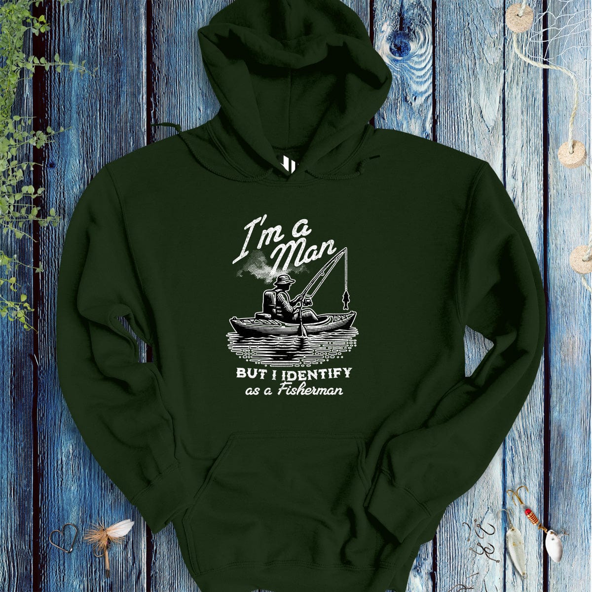 fish-room llc Hoodie Forest Green / S I'm a Man, But I Identify as a Fisherman Hoodie