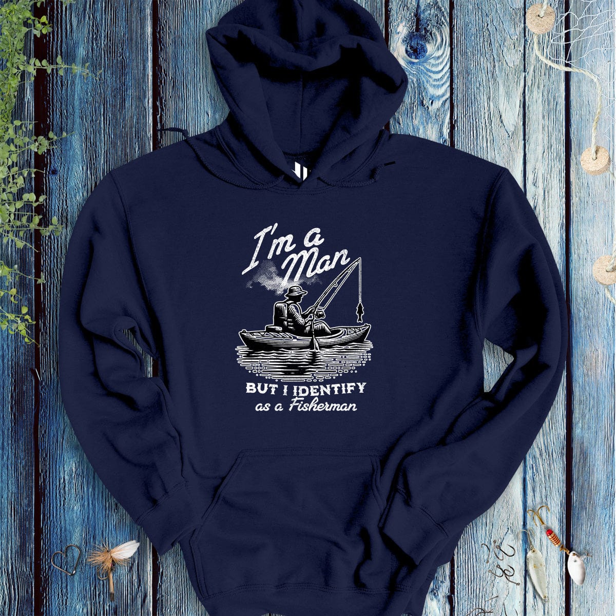 fish-room llc Hoodie Navy / S I'm a Man, But I Identify as a Fisherman Hoodie