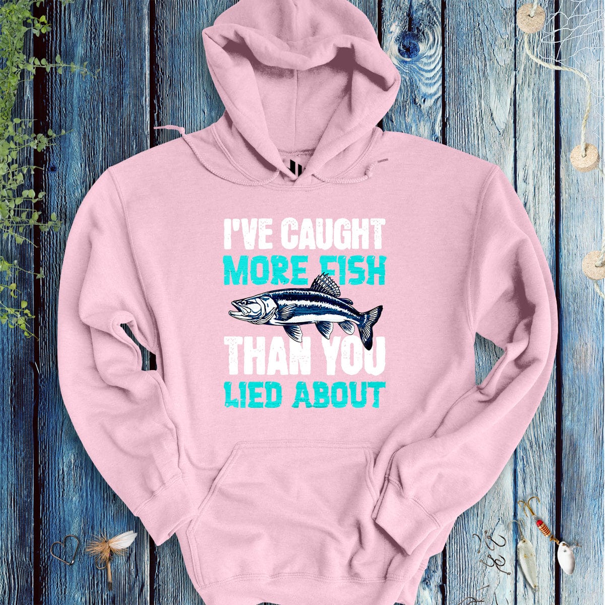 fish-room llc Hoodie Light pink / S I've Caught More Fish Than You Lied About Hoodie