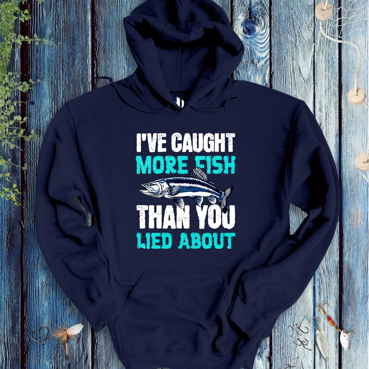 I've Caught More Fish Than You Lied About Hoodie-funny fishing t shirt-FISH-ROOM LLC