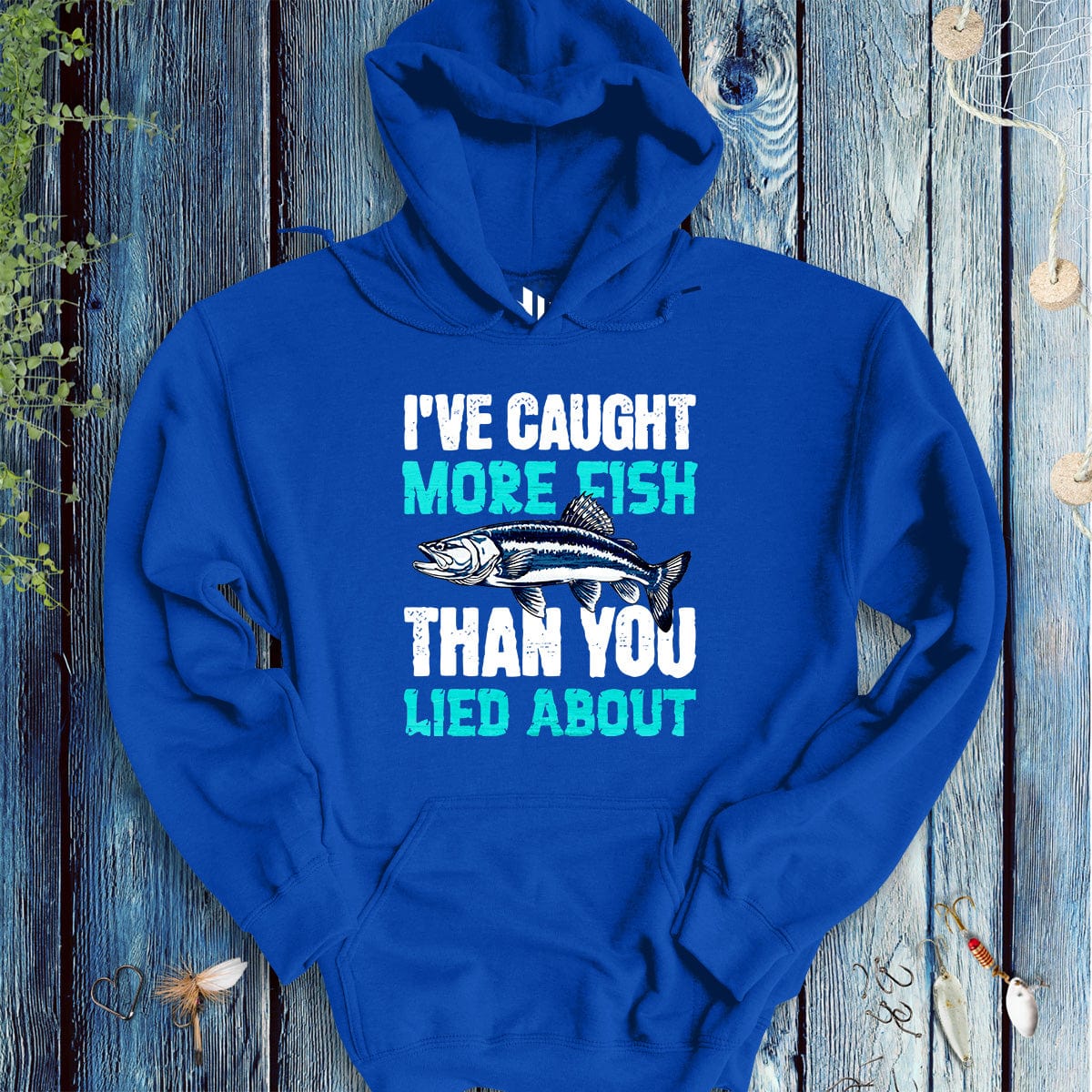 I've Caught More Fish Than You Lied About Hoodie-funny fishing t shirt-FISH-ROOM LLC