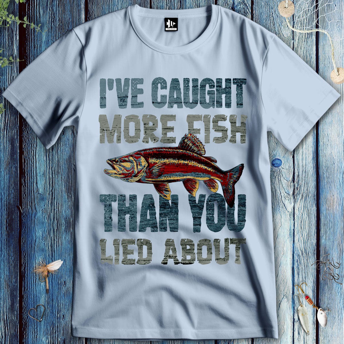 fish-room llc T-Shirt Light Blue / S I've Caught More Fish Than You Lied About T-Shirt