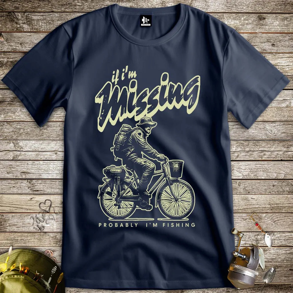If I'm Missing, Probably I'm Fishing Tee Navy T-Shirt
